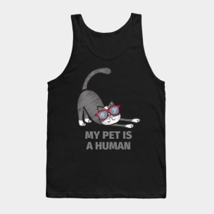 Cat life is purrfect! My pet is a human , Tank Top